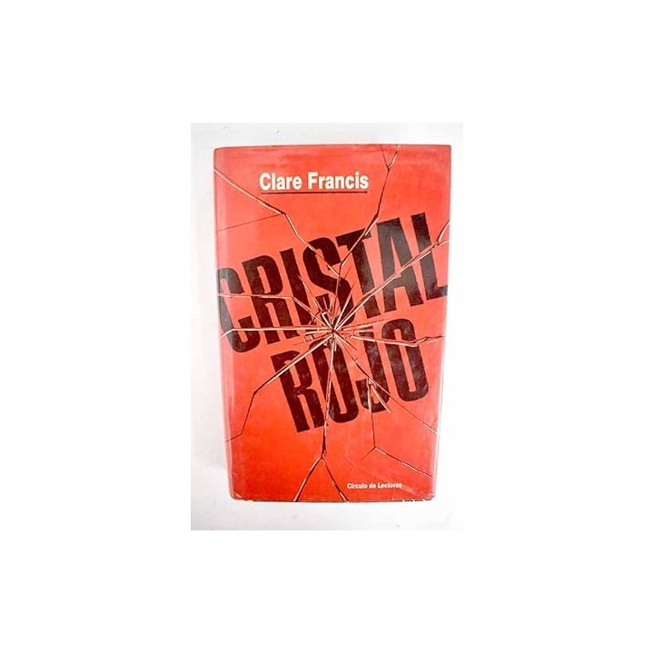 Cristal rojo - Clare Francis.